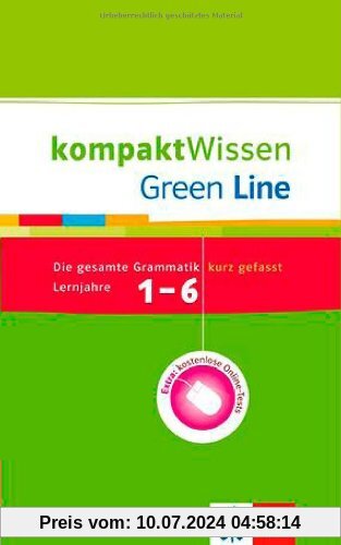 Green Line 1.-6. Lernjahr: kompaktWissen: Die gesamte Grammatik kurz gefasst mit Online-Tests