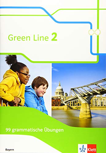 Green Line 2. Ausgabe Bayern: 99 grammatische Übungen 6. Klasse (Green Line. Ausgabe für Bayern ab 2017) von Klett Ernst /Schulbuch