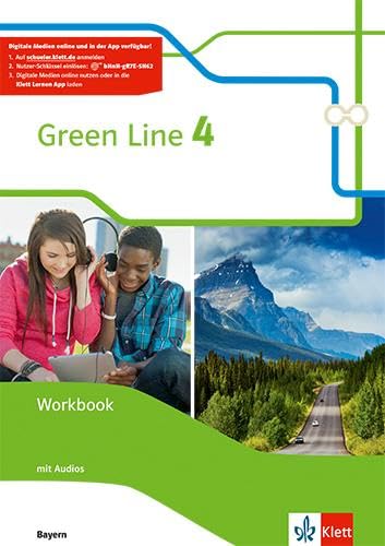 Green Line 4. Ausgabe Bayern: Workbook mit Audios 8. Klasse (Green Line. Ausgabe für Bayern ab 2017)