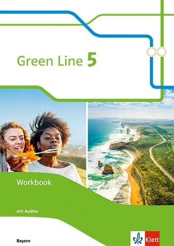 Green Line 5. Ausgabe Bayern: Workbook mit Audios 9. Klasse (Green Line. Ausgabe für Bayern ab 2017) von Klett Ernst /Schulbuch