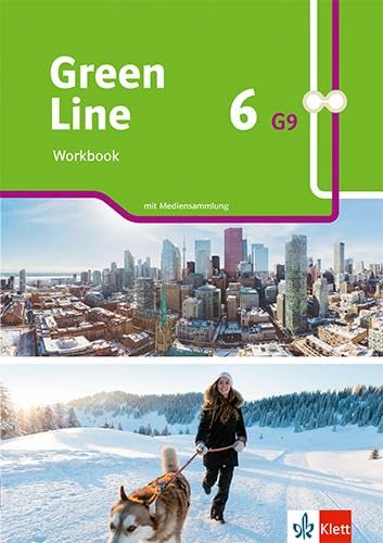 Green Line 6 G9: Workbook mit Mediensammlung Klasse 10 (Green Line G9. Ausgabe ab 2019)