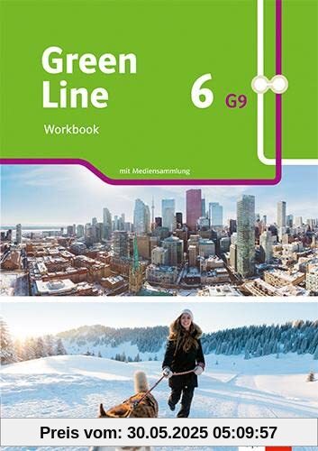 Green Line 6 G9: Workbook mit Mediensammlung Klasse 10 (Green Line G9. Ausgabe ab 2019)