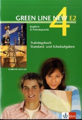 Green Line NEW E2: Trainingsbuch Standard- und Schulaufgaben, Heft mit Audio-CD Band 4: 8. oder 9 Schuljahr Green Line NEW E2: Trainingsbuch Standard- und Schulaufgaben, Heft mit Audio-CD Band 4: 8. oder 9 Schuljahr von Klett