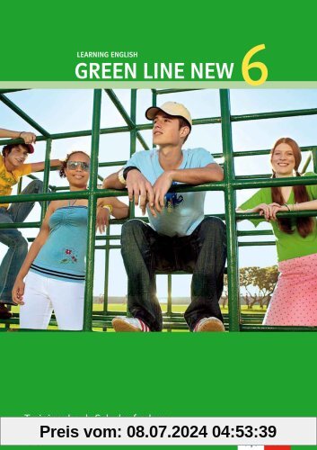 Green Line New - Ausgabe Bayern 10. Klasse. Englisches Unterrichtswerk für Gymnasien: Green Line New 6. Trainingsbuch Schulaufgaben.