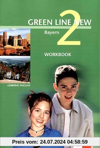 Green Line New - Ausgabe Bayern. Englisches Unterrichtswerk für Gymnasien: Green Line New 2. Workbook. Bayern: Gymnasium