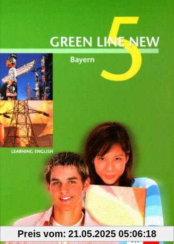 Green Line New - Ausgabe Bayern. Englisches Unterrichtswerk für Gymnasien: Green Line New 5. Schülerbuch. Bayern