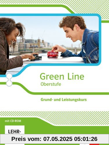 Green Line Oberstufe - Ausgabe 2015 / Schülerbuch mit CD-ROM Klasse 11/12 (G8), Klasse 12/13 (G9).  Ausgabe für Nordrhein-Westfalen: Grund- und Leistungskurs