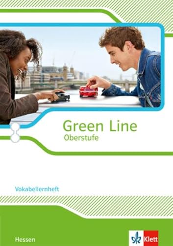 Green Line Oberstufe. Ausgabe Hessen: Vokabellernheft Klasse 11/12 (G8), Klasse 12/13 (G9) (Green Line Oberstufe. Ausgabe ab 2015) von Klett