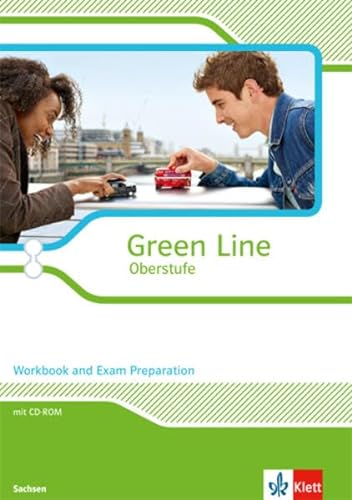 Green Line Oberstufe. Ausgabe Sachsen: Workbook and Exam Preparation mit Mediensammlung Klasse 11/12 (Green Line Oberstufe. Ausgabe ab 2015) von Klett Ernst /Schulbuch