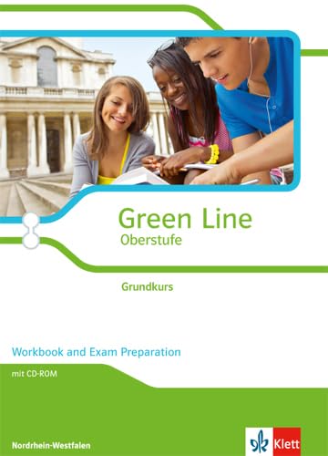 Green Line Oberstufe. Grundkurs, Ausgabe Nordrhein-Westfalen: Workbook and Exam Preparation mit Mediensammlung Klasse 11/12 (G8), Klasse 12/13 (G9) (Green Line Oberstufe. Ausgabe ab 2015) von Klett Ernst /Schulbuch