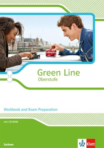 Green Line Oberstufe. Ausgabe Sachsen: Workbook and Exam Preparation mit Mediensammlung Klasse 11/12 (Green Line Oberstufe. Ausgabe ab 2015)