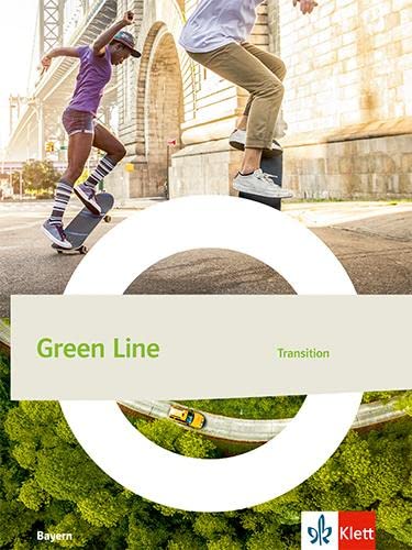 Green Line Transition. Ausgabe Bayern: Schulbuch Klasse 11 (G9) von Klett