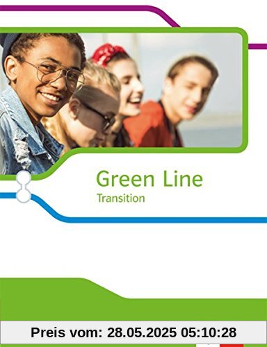 Green Line Transition: Schülerbuch (fester Einband) Klasse 10 (G8), Klasse 11 (G9) (Green Line Oberstufe. Ausgabe ab 2018)