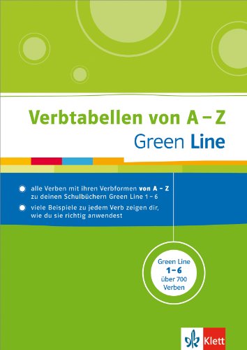 Green Line - Verbtabellen von A - Z: Verbformen nachschlagen - passend zum Schulbuch: alle Verben mit ihren Verbformen von A - Z zu deinen ... Verb zeigen dir, wie du sie richtig anwendest