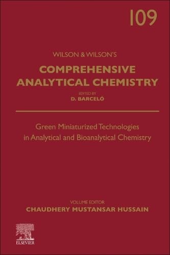 Green Miniaturized Technologies in Analytical and Bioanalytical Chemistry (Volume 109) (Comprehensive Analytical Chemistry, Volume 109) von Elsevier
