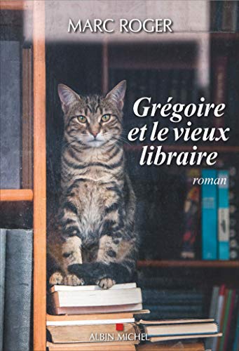 Grégoire et le vieux libraire von ALBIN MICHEL