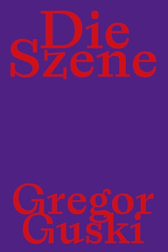 Gregor Guski: Die Szene