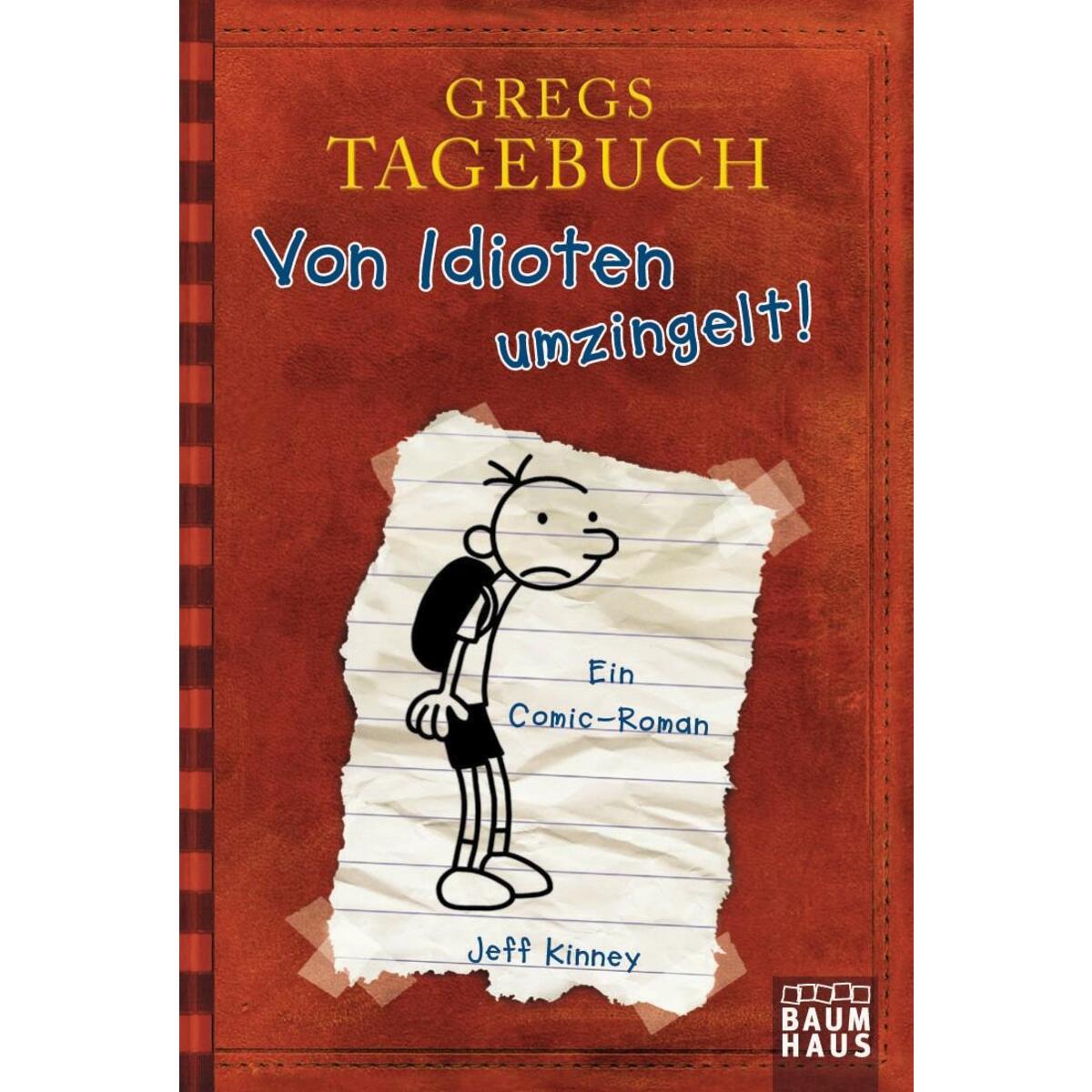 Gregs Tagebuch 01. Von Idioten umzingelt! von Baumhaus Verlag GmbH