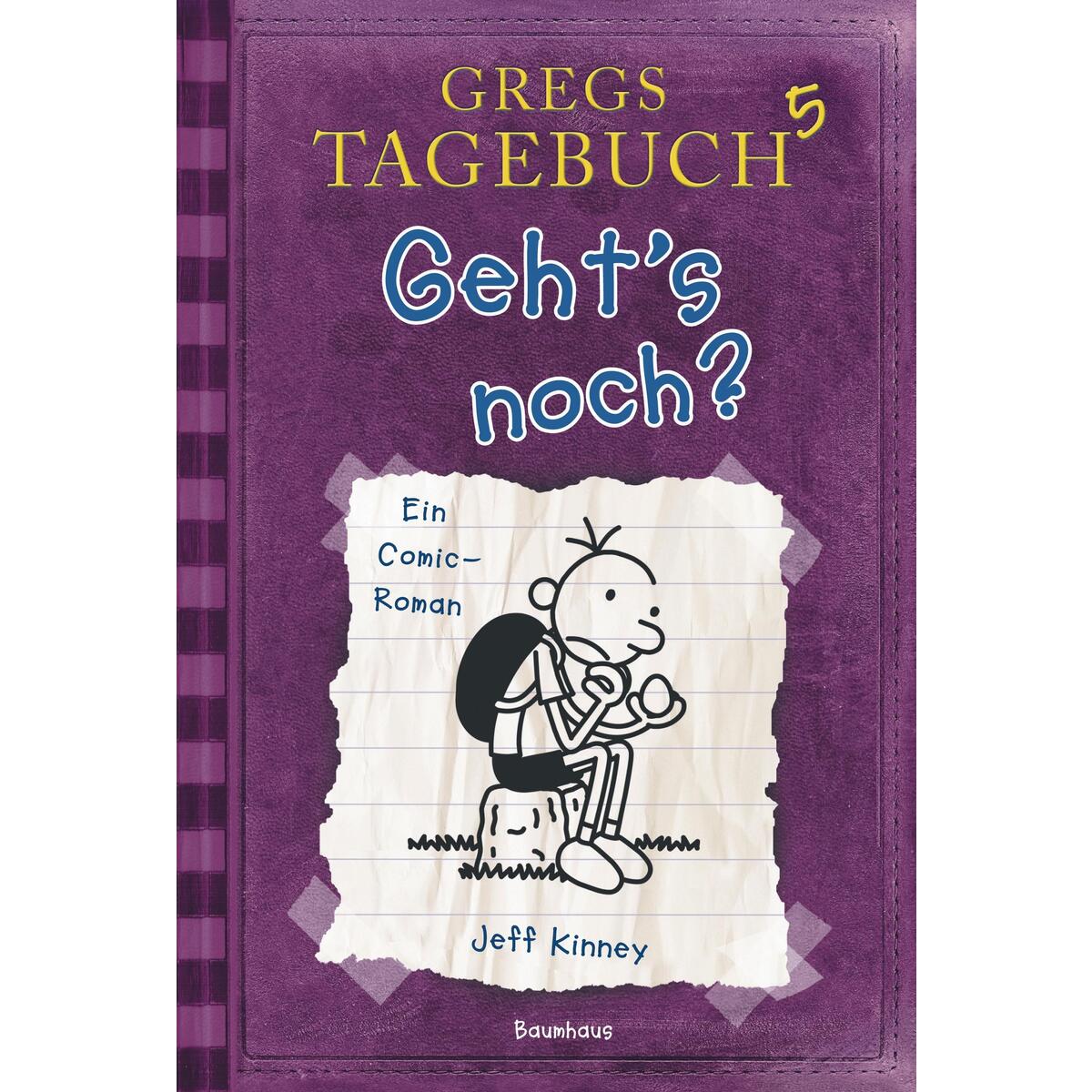 Gregs Tagebuch 05 - Geht&#039;s noch? von Baumhaus Verlag GmbH