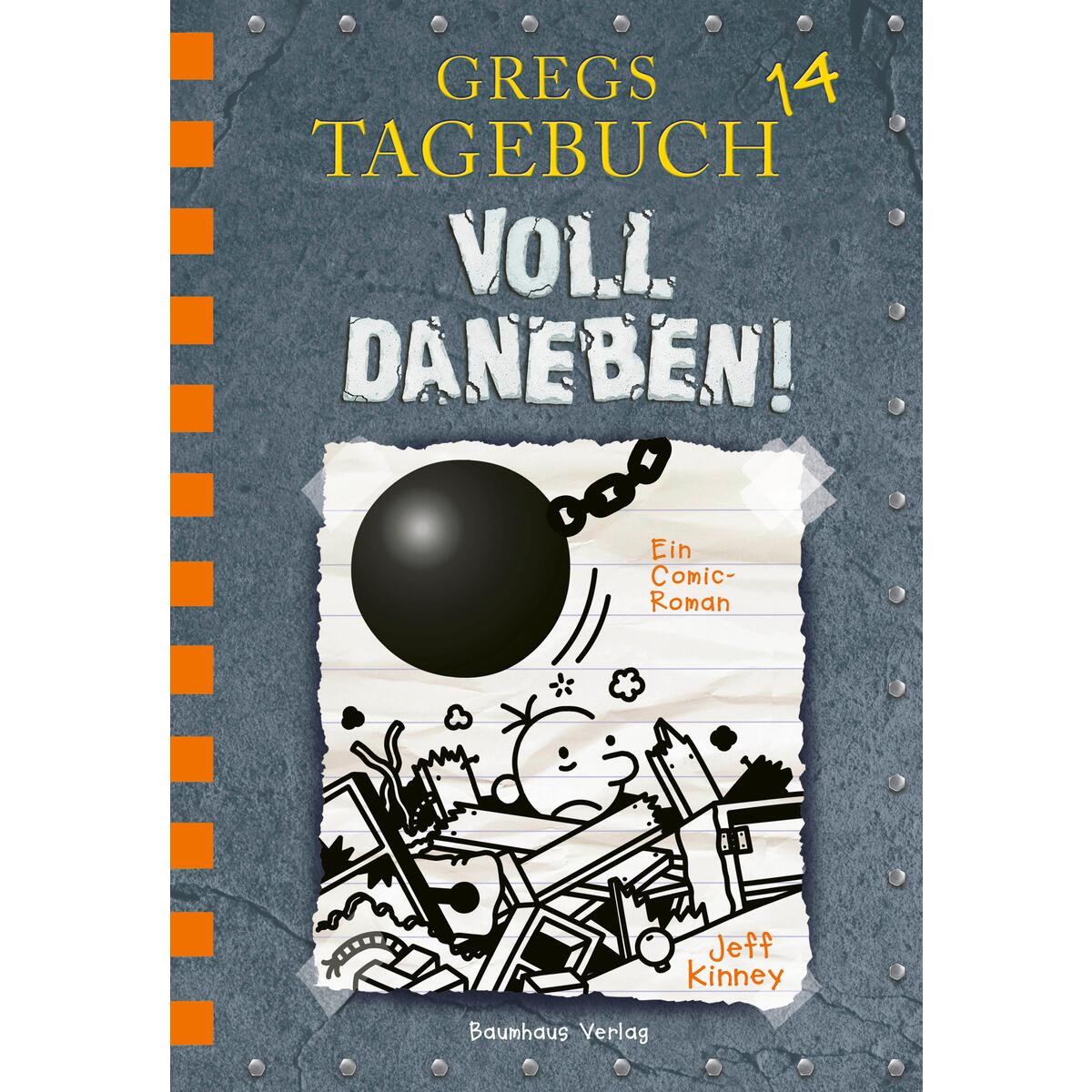 Gregs Tagebuch 14. Voll daneben ! Gregs Tagebuch 14. Voll daneben ! von Baumhaus Verlag GmbH