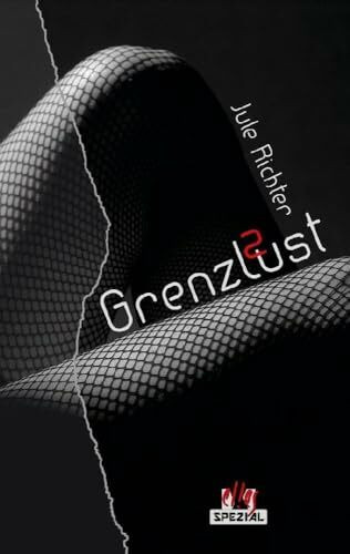 GrenzLust 2: Erotischer Roman mit einem Hauch S/M GrenzLust 2: Erotischer Roman mit einem Hauch S/M