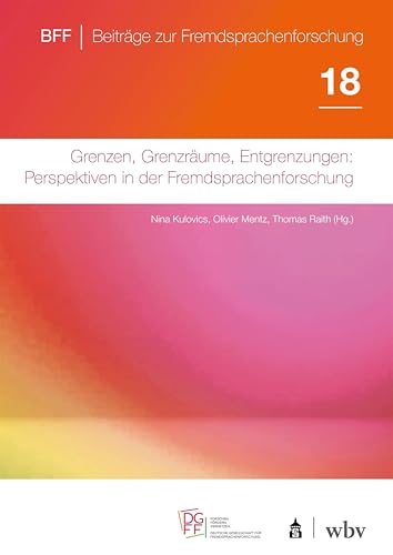 Grenzen, Grenzräume, Entgrenzungen: Perspektiven in der Fremdsprachenforschung (Beiträge zur Fremdsprachenforschung) von Schneider bei wbv
