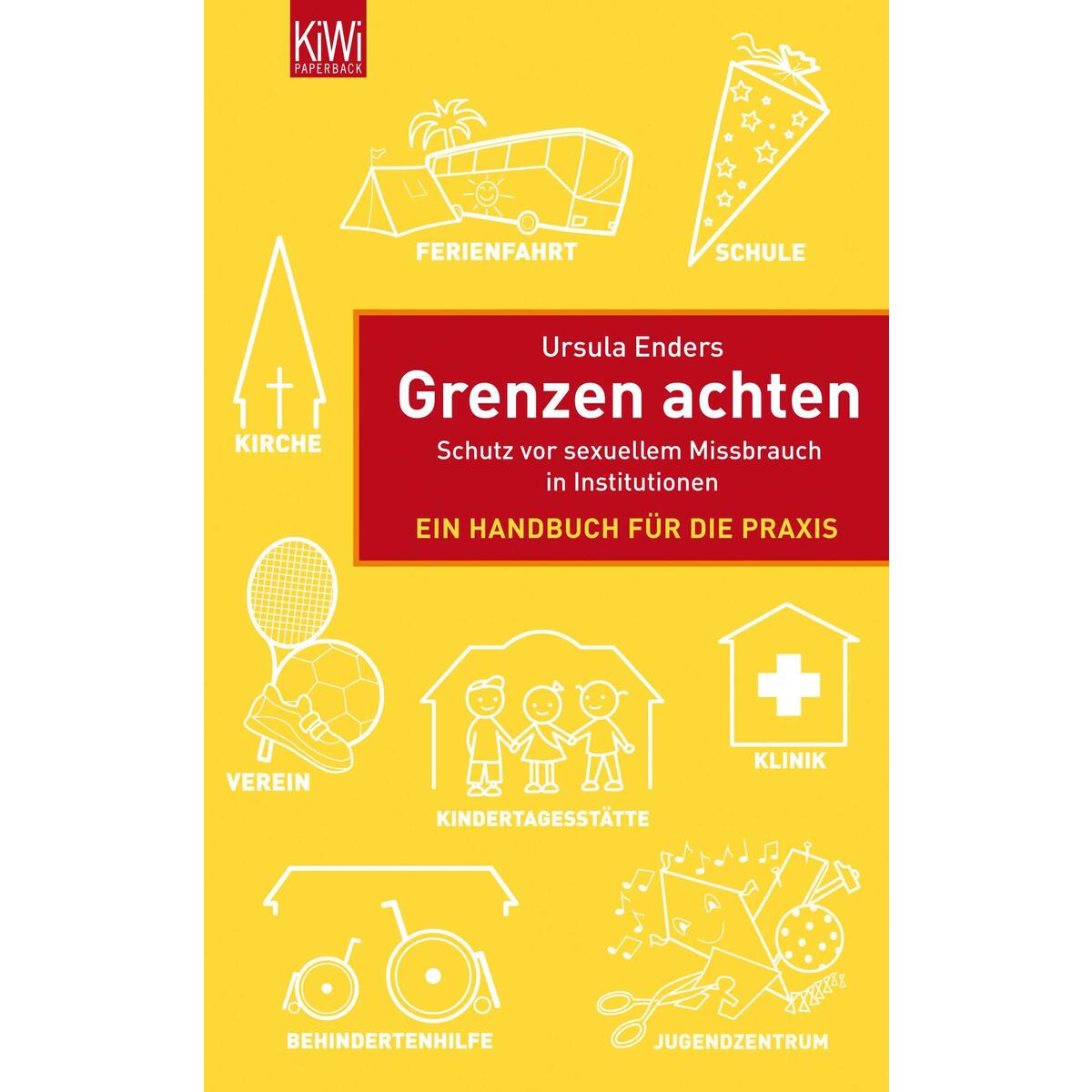 Grenzen achten Grenzen achten von Kiepenheuer & Witsch GmbH