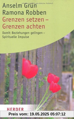 Grenzen setzen - Grenzen achten: Damit Beziehungen gelingen - Spirituelle Impulse Grenzen setzen - Grenzen achten: Damit Beziehungen gelingen - Spirituelle Impulse
