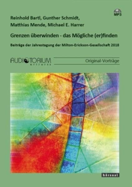 Grenzen überwinden - das Mögliche (er)finden: Beiträge der Jahrestagung der Milton-Erickson-Ge...