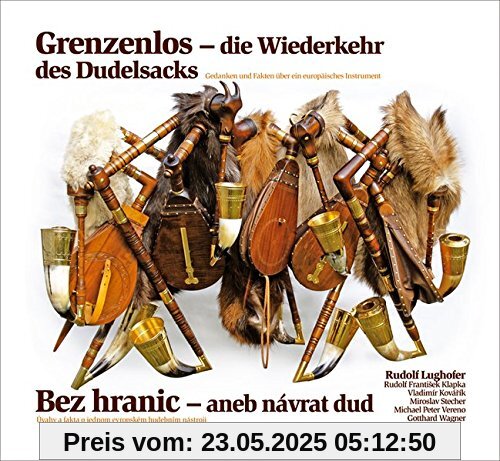 Grenzenlos - die Wiederkehr des Dudelsacks: Gedanken und Fakten über ein europäisches Instrument