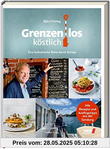 Grenzenlos köstlich: Eine kulinarische Reise durch Europa Grenzenlos köstlich: Eine kulinarische Reise durch Europa