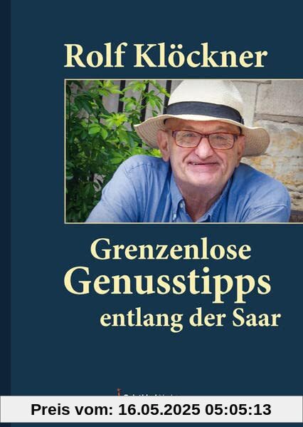 Grenzenlose Genusstipps entlang der Saar Grenzenlose Genusstipps entlang der Saar