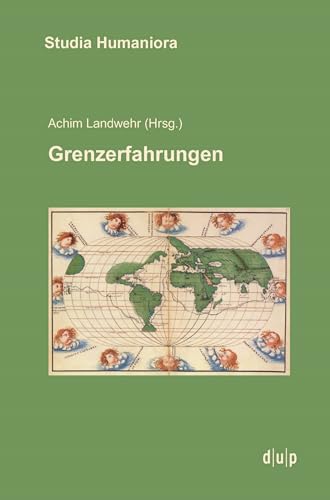 Grenzerfahrungen (studia humaniora, 48, Band 48) von Dusseldorf University Press
