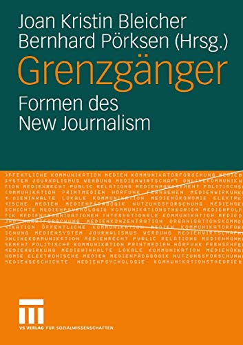 Grenzgänger: Formen des New Journalism von VS Verlag für Sozialwissenschaften