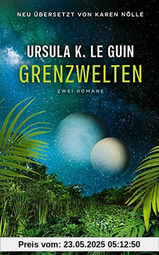 Grenzwelten: Zwei Romane Grenzwelten: Zwei Romane