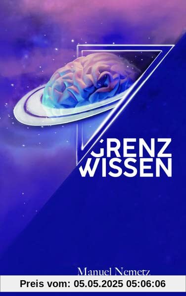 Grenzwissen: Erweitere deinen Horizont Grenzwissen: Erweitere deinen Horizont