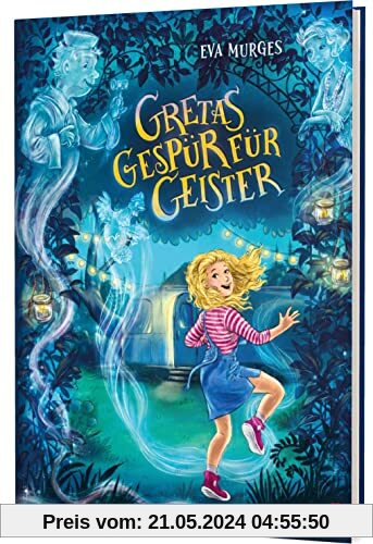 Gretas Gespür für Geister: Ein witzig-spannendes Kinderbuch für alle, die Magie lieben