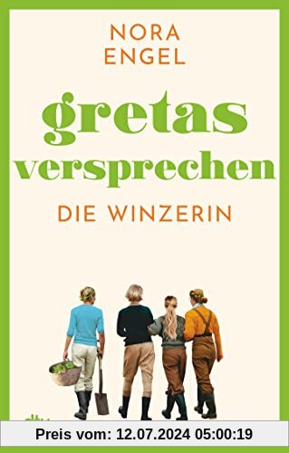 Gretas Versprechen: Roman – Die Winzerin-Reihe 3 | Das emotionale und mitreißende Finale der Trilogie ›Die Winzerin‹
