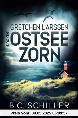 Gretchen Larssen und der Ostseezorn: Ostseekrimi (Die Ostseekommissarin, Band 3)