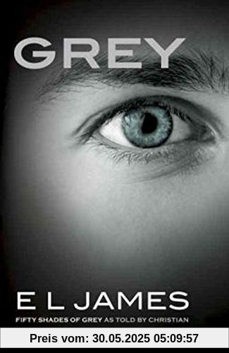 Grey (US version): Fifty Shades of Grey as told by Christian