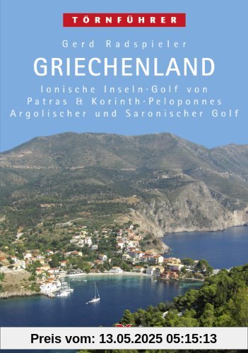 Griechenland 1: Ionische Inseln, Golf von Patras & Korinth, Peloponnes, Argolischer und Saronischer Golf Griechenland 1: Ionische Inseln, Golf von Patras & Korinth, Peloponnes, Argolischer und Saronischer Golf