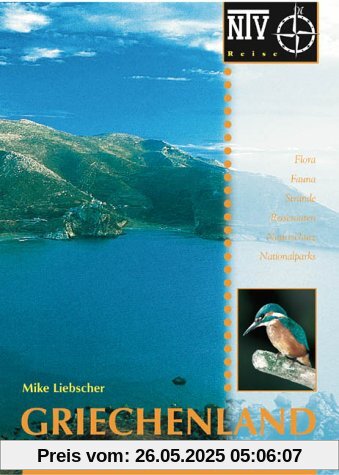 Griechenland. Naturreiseführer. Flora, Fauna, Strände, Reiserouten, Naturschutz, Nationalparks.