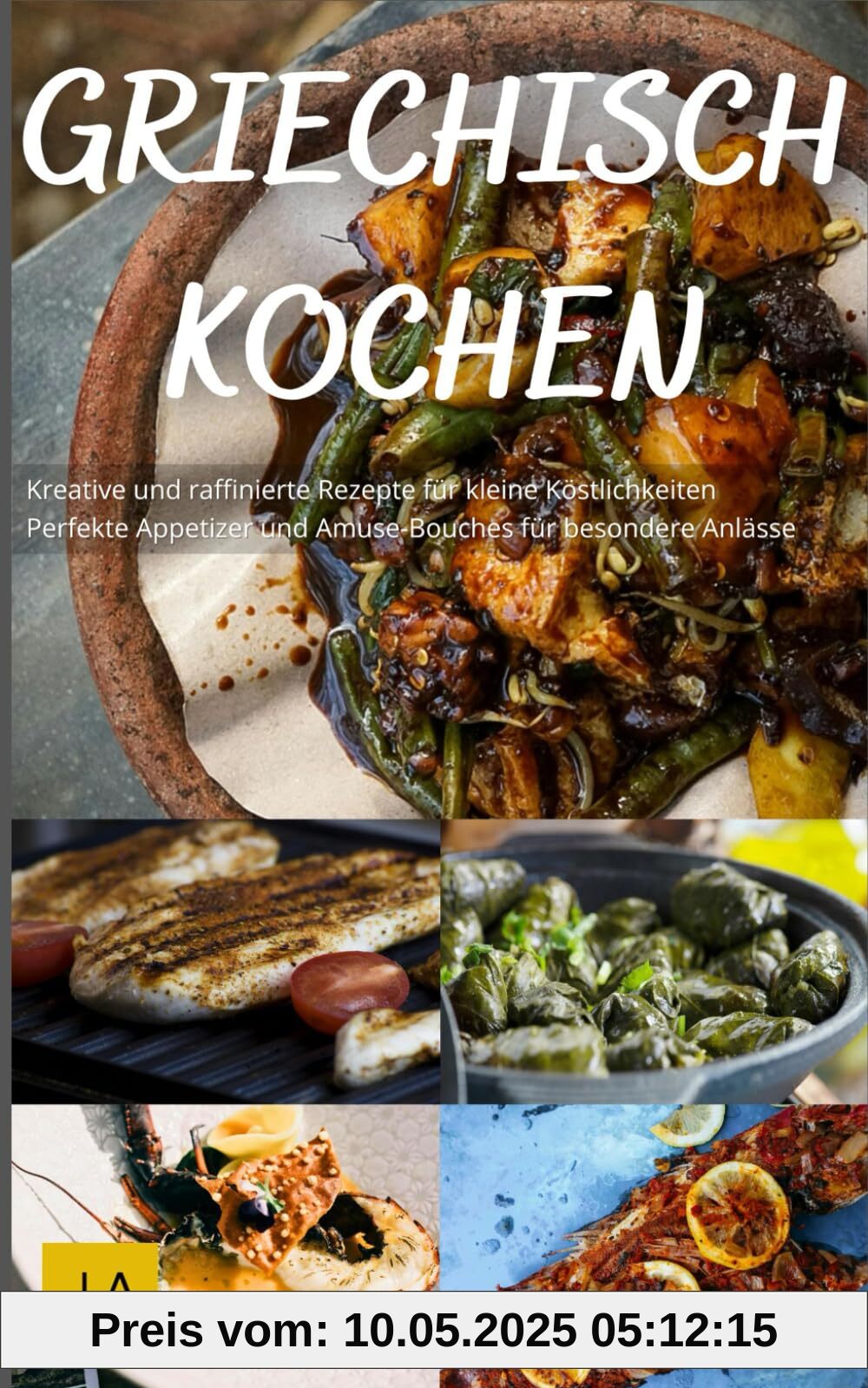 Griechisch Kochen: Authentische Rezepte für mediterrane Spezialitäten - Von Moussaka bis Mezze, einfach und voller Geschmack Griechisch Kochen: Authentische Rezepte für mediterrane Spezialitäten - Von Moussaka bis Mezze, einfach und voller Geschmack