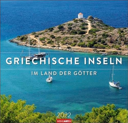 Griechische Inseln - Im Land der Götter Kalender 2022 - großformatiger Reisekalender - Wandkalender mit internationalem Monatskalendarium - 12 Farbfotos - 48 x 46 cm