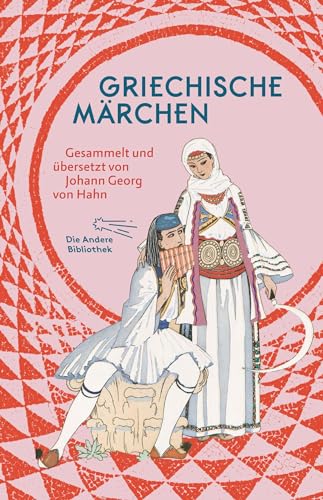 Griechische Märchen (Die Andere Bibliothek, Band 27)