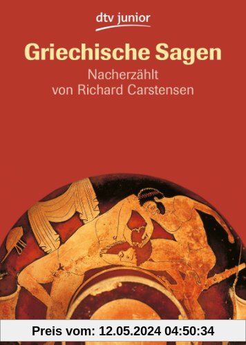 Griechische Sagen: Die schönsten Sagen des klassischen Altertums von Gustav Schwab