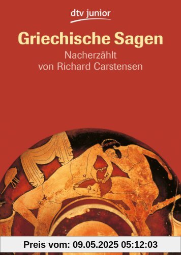 Griechische Sagen: Die schönsten Sagen des klassischen Altertums von Gustav Schwab Griechische Sagen: Die schönsten Sagen des klassischen Altertums von Gustav Schwab