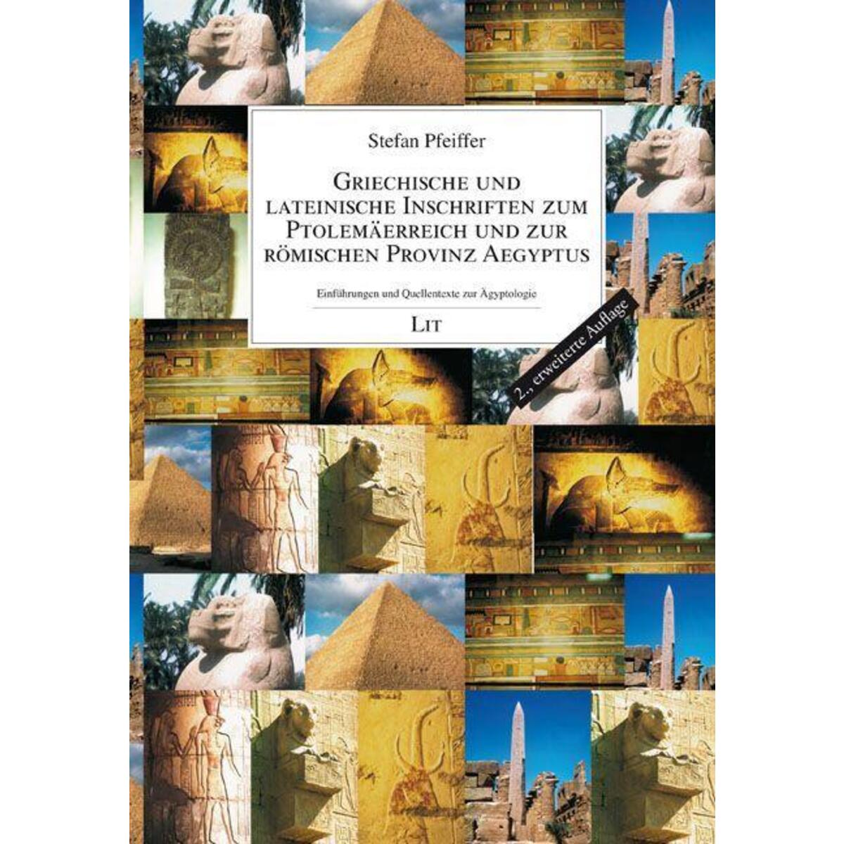 Griechische und lateinische Inschriften zum Ptolemäerreich und zur römischen Pro... Griechische und lateinische Inschriften zum Ptolemäerreich und zur römischen Pro... von Lit Verlag