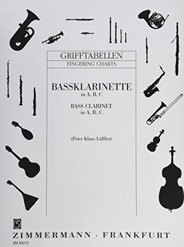 Grifftabelle für Bassklarinette in A, B, C: (deutsches System). Bass-Klarinette in A, B, C. von Musikverlag Zimmermann [Zimmermann