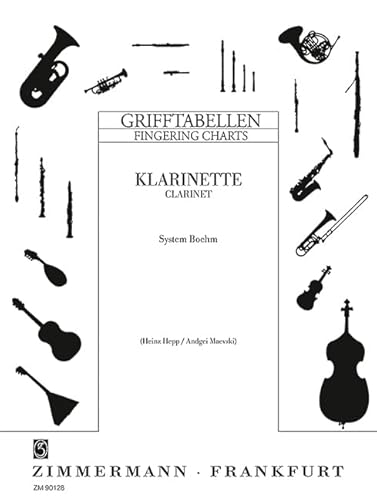 Grifftabelle für Klarinette (BoehmSystem): Klarinette (System Böhm). von Zimmermann Musikverlag KG